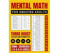 Mental Math for Amazing Adults: Turbo Boost Your Arithmetic