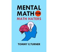 Mental Math For Math Haters