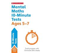 Mental Maths 10-Minute Tests Ages 5-7