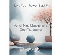 Mental Mind Management One-year Journal: Take Your Power Back