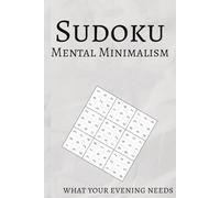 Mental Minimalism Sudoku: What Your Evening Needs