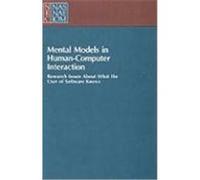 Mental Models in Human-Computer Interaction: Research Issues about What the User of Software Knows Committee on Human Factors, National Research Council (Auteur)