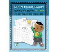 Mental Multiplication: Math Grade 4th Basic Multiply in Columns (2,3 and 4 digit) Practice Workbook