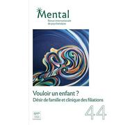 Mental n°44 : Vouloir un enfant ? - Décembre 2021