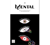 Mental n°45 : Inclusion, Exclusion, Ségrégation - Juin 2022