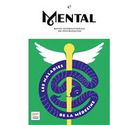 Mental n°47 : Les maladies de la médecine - Juin 2023