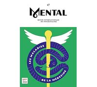 Mental n°47 : Les maladies de la médecine - Juin 2023