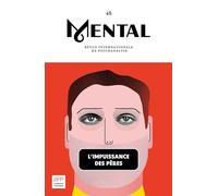 Mental n°48 : L'impuissance des pères - Novembre 2023: Revue internationale de psychanlyse