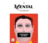 Mental n°48 : L'impuissance des pères - Novembre 2023 Revue internationale de psychanlyse - Jacques-Alain Miller - Revue Mental - broché - Revue