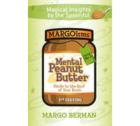 Mental Peanut Butter - Book 3: Sticks to the Roof of Your Brain