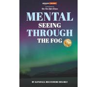 Mental: Seeing Through the Fog