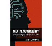MENTAL SOVEREIGNTY: Strategic Intelligence and Institutional Order