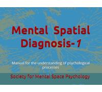 Mental Spatial Diagnosis: Manual for the understanding of psychological processes