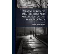 Mental Survey Of Utah Schools And Adpatation Of The Army Beta Tests