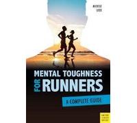 Mental Toughness For Runners