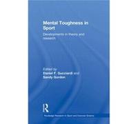 Mental Toughness In Sport (Routledge Research In Sport And Exercise Science) (Paperback) Daniel Gucciardi, Sandy Gordon (Auteur)