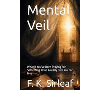 Mental Veil: What If You've Been Praying For Something Jesus Already Give You For Free