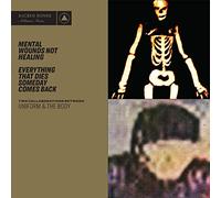 Mental Wounds Not Healing / Everything That Dies Someday Comes Back