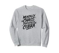 Mentalement dans le chaos physiquement dans le cobra Yoga Santé mentale Sweatshirt