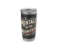 Mentalement dans les montagnes, café, feux de camp, nuits tranquilles Gobelet isotherme en acier inoxydable double paroi