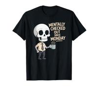 Mentalement épuisé Depuis Lundi : Blague sur Skeleton Coffee T-Shirt
