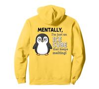 Mentalement, Je ne suis qu'un glaçon Qui Continue de Fondre Sweat à Capuche