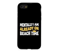 Mentalement, Je suis déjà sur la Plage en Tant Que vacancier côtier Coque pour iPhone SE (2020) / 7/8