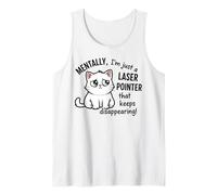 Mentalement, Je suis Juste Un pointeur Laser Qui Continue de disparaître Débardeur