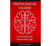 Mentalidad de Calidad: Los Principios del Pensamiento Ágil