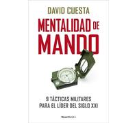 Mentalidad de mando 9 tácticas para el líder del siglo XXI - Coronel David Cuesta - Roca Editorial - ebook (ePub) - Livre