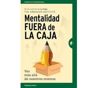 Mentalidad fuera de la caja / The Outward Mindset: Ver Mas Alla De Nosotros Mismos / Seeing Beyond Ourselves