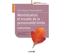 Mentalisation Et Trouble De La Personnalité Limite - Guide Pratique