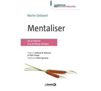 Mentaliser - De La Théorie À La Pratique Clinique