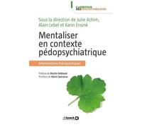 Mentaliser En Contexte Pédopsychiatrique - Interventions Thérapeutiques