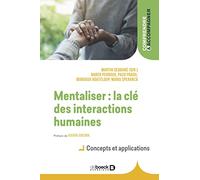 Mentaliser : la clé des interactions humaines: Concepts et applications