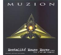 Mentalité Moune Morne. (Ils N'Ont Pas Compris)