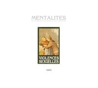Mentalites 3 violences sexuelles - Alain Corbin - Imago - broché - Essai