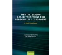Mentalization Based Treatment For Personality Disorders