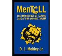MenTaLL: The Importance of Taking Care of Our Ongoing Trauma