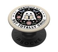 Mentally Ill But Totally Chill Cute Ghost Reading Bookish PopSockets PopGrip Adhésif