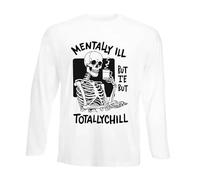 Mentally Ill but Totally Chill Squelette Funny Mens T-shirt à manches longues Cadeau de fête, Manches longues blanches., 5XL