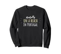 Mentally on A Beach au Portugal - Portugal Sweatshirt