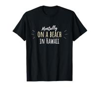 Mentally on A Beach in Hawaii - Joli Souvenir hawaïen T-Shirt