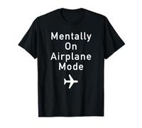 Mentally on Avion Mode Humour Introverti Humour Vacances T-Shirt