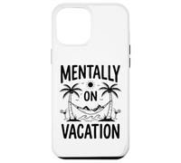 Mentally on Vacation Hamac Tropical Amusant avec Palmiers et Plage Coque pour iPhone 12 Pro Max