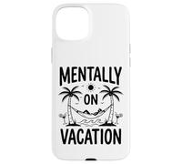 Mentally on Vacation Hamac Tropical Amusant avec Palmiers et Plage Coque pour iPhone 15 Plus