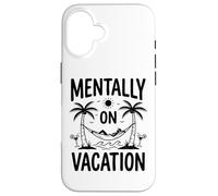 Mentally on Vacation Hamac Tropical Amusant avec Palmiers et Plage Coque pour iPhone 16