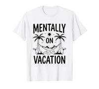 Mentally on Vacation Hamac Tropical Amusant avec Palmiers et Plage T-Shirt