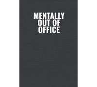Mentally Out of Office: A workplace humour notebook for burnout, low-power days, and gifting to coworkers