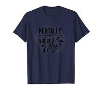 Mentally Somewhere Else Introverti Sarcastic Humour T-Shirt